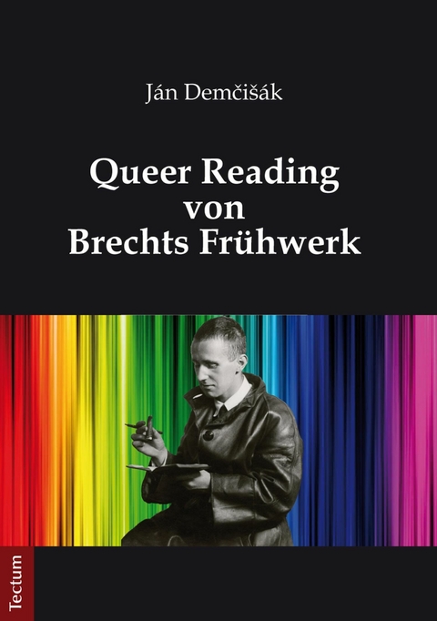 Queer Reading von Brechts Fr&uuml;hwerk - J&aacute;n Demči&scaron;&aacute;k