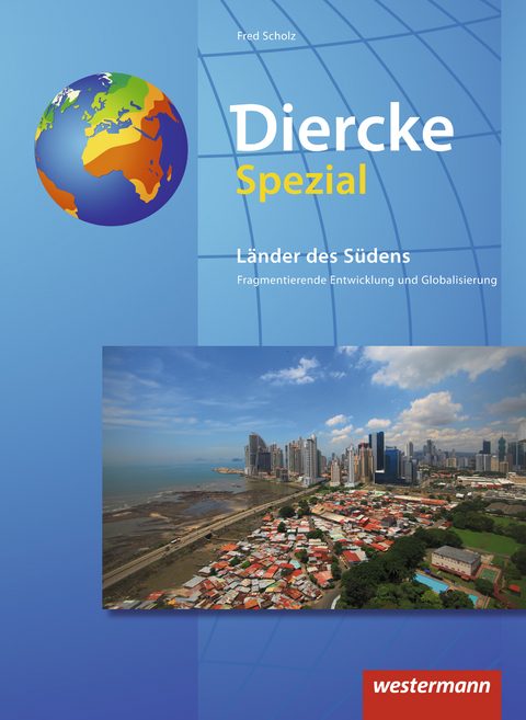 Diercke Spezial - Aktuelle Ausgabe f&uuml;r die Sekundarstufe II - Fred Scholz