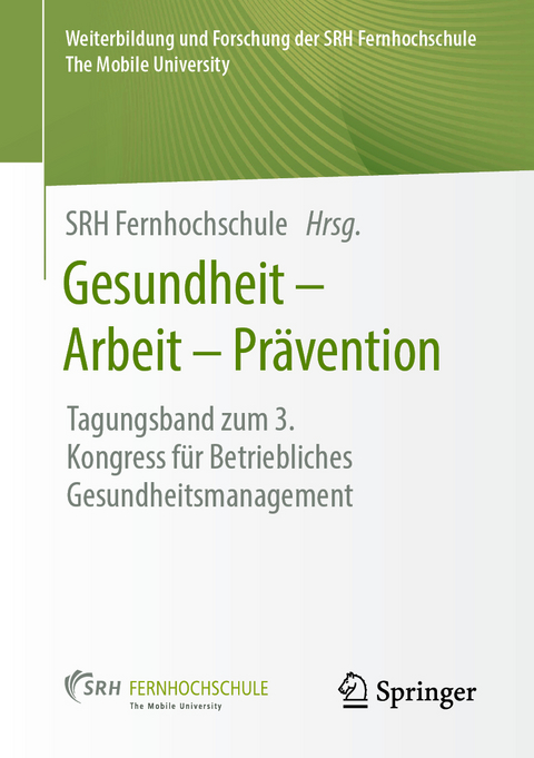 Gesundheit &ndash; Arbeit &ndash; Pr&auml;vention - 