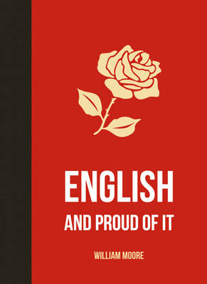 English and Proud of It -  William Moore