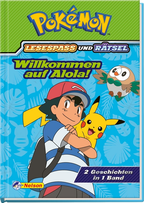 Pok&eacute;mon: Willkommen auf Alola! - 2 Geschichten in 1 Buch