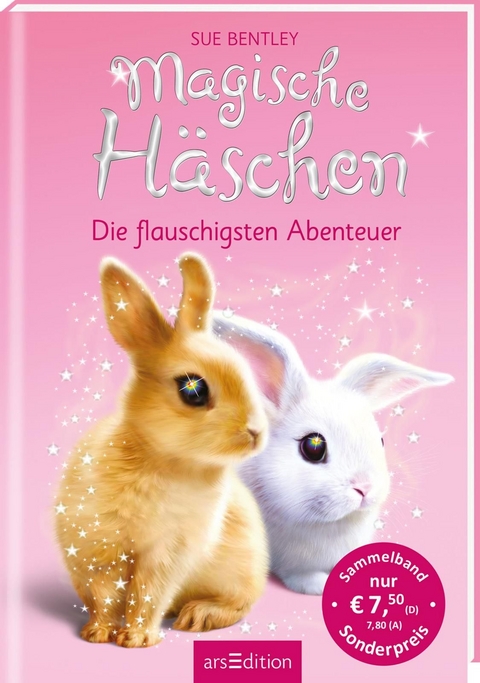 Magische H&auml;schen &ndash; Die flauschigsten Abenteuer - Sue Bentley