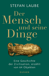Der Mensch und seine Dinge - Stefan Laube