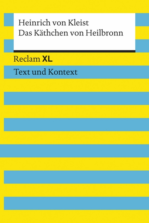 Das K&auml;thchen von Heilbronn oder Die Feuerprobe. Textausgabe mit Kommentar und Materialien - Heinrich Von Kleist