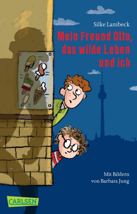 Mein Freund Otto, das wilde Leben und ich - Silke Lambeck