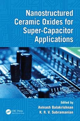 Nanostructured Ceramic Oxides for Supercapacitor Applications - 