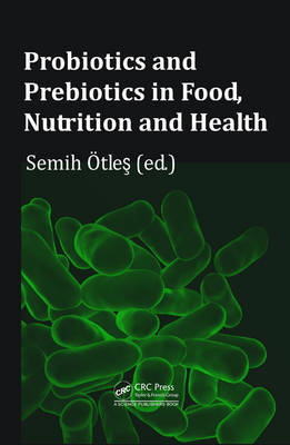 Probiotics and Prebiotics in Food, Nutrition and Health