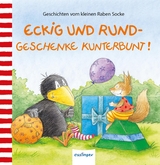 Der kleine Rabe Socke: Eckig und Rund &ndash; Geschenke kunterbunt! - Nele Moost