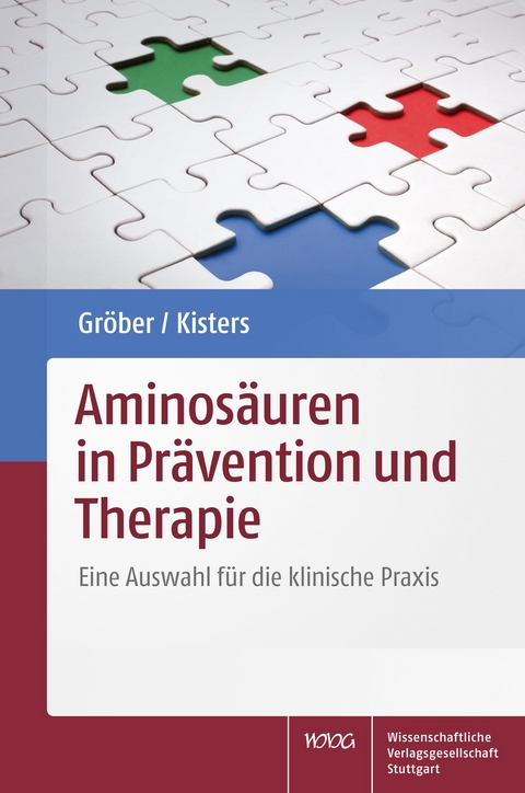 Aminos&auml;uren in Pr&auml;vention und Therapie - Uwe Gr&ouml;ber, Klaus Kisters
