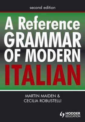 Reference Grammar of Modern Italian -  Martin Maiden,  Cecilia Robustelli