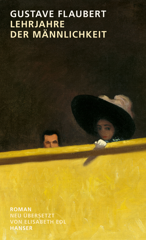 Lehrjahre der M&auml;nnlichkeit - Gustave Flaubert