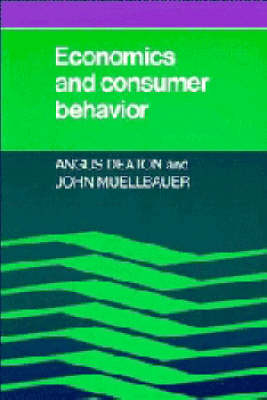 Economics and Consumer Behavior -  Angus Deaton,  John Muellbauer