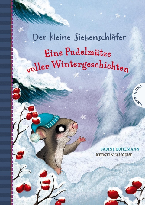 Der kleine Siebenschl&auml;fer: Eine Pudelm&uuml;tze voller Wintergeschichten - Sabine Bohlmann