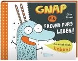 Gnap - ein Freund f&uuml;rs Leben! - Elise Gravel