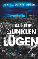 All die dunklen L&uuml;gen - Joanna Schaffhausen