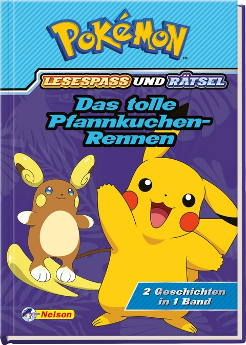 Pok&eacute;mon: Das tolle Pfannkuchen-Rennen - 2 Geschichten in 1 Buch