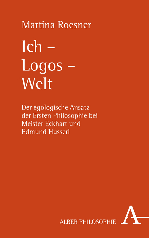 Ich &ndash; Logos &ndash; Welt - Martina Roesner