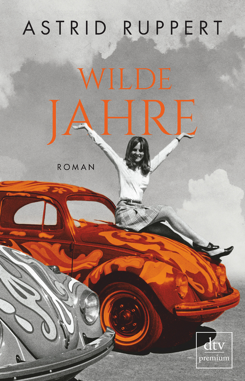Wilde Jahre - Astrid Ruppert