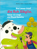 Und immer frisst die Kuh Sibylle, bevor sie singt, ein Pfund Kamille - Matthias Maier