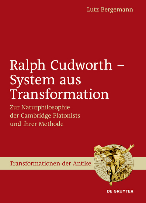 Ralph Cudworth &ndash; System aus Transformation - Lutz Bergemann