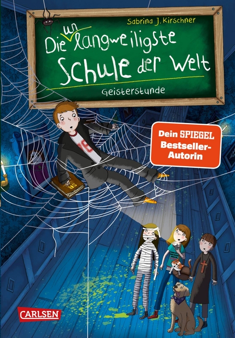 Die unlangweiligste Schule der Welt 6: Geisterstunde - Sabrina J. Kirschner