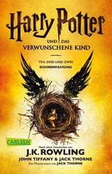 Harry Potter und das verwunschene Kind. Teil eins und zwei (B&uuml;hnenfassung) (Harry Potter) - J.K. Rowling, John Tiffany, Jack Thorne