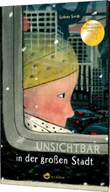 Unsichtbar in der gro&szlig;en Stadt - Sydney Smith