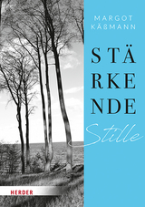 St&auml;rkende Stille - Margot K&auml;&szlig;mann