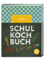 Schulkochbuch f&uuml;r Kinder -  Dr. Oetker Verlag, Dr. Oetker