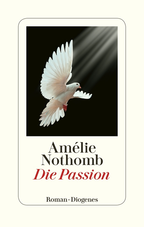Die Passion - Am&eacute;lie Nothomb