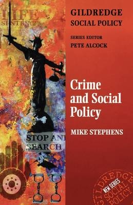 Crime and Social Policy -  Dr Mike Stephens,  Mike Stephens