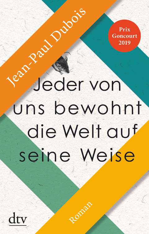 Jeder von uns bewohnt die Welt auf seine Weise - Jean-Paul Dubois