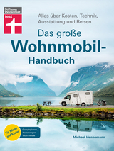 Das gro&szlig;e Wohnmobil-Handbuch - Michael Hennemann