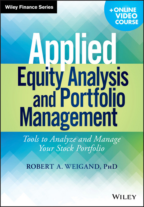 Applied Equity Analysis and Portfolio Management - Robert A. Weigand