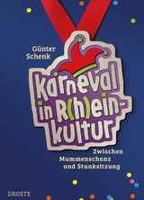 Karneval in R(h)einkultur - G&uuml;nter Schenk