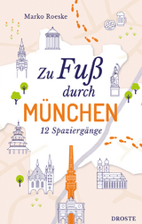 Zu Fu&szlig; durch M&uuml;nchen - Marko Roeske