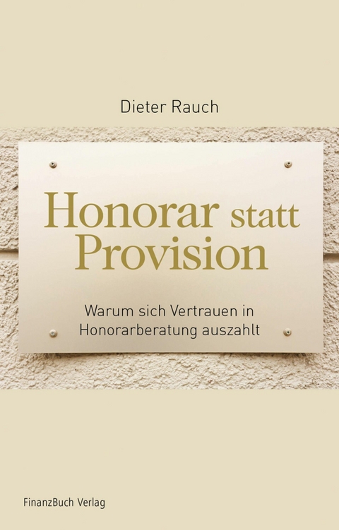 Honorar statt Provision - Dieter Rauch