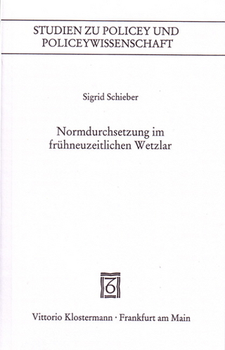 Normdurchsetzung im frühneuzeitlichen Wetzlar
