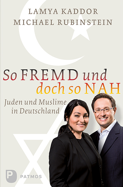 So fremd und doch so nah - Lamya Kaddor, Michael Rubinstein