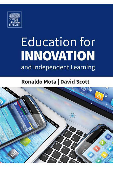 Education for Innovation and Independent Learning -  Ronaldo Mota,  David Scott