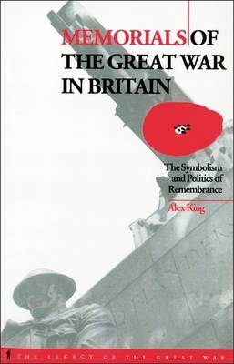 Memorials of the Great War in Britain -  Alex King