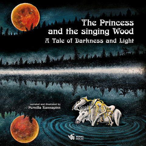 The Princess and the singing Wood - Pernilla Kannapinn