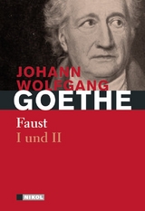 Goethe: Faust 1 und 2 - Johann Wolfgang von Goethe