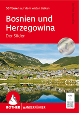 Bosnien und Herzegowina - Der S&uuml;den - Steffen Spandler
