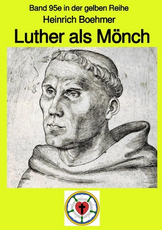 maritime gelbe Reihe bei Jürgen Ruszkowski / Luther - Kindheit – Jugend – Mönch