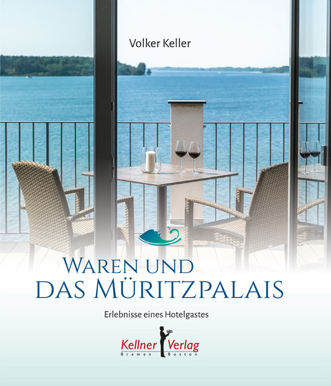 Waren und das Müritzpalais - Volker Keller
