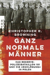 Ganz normale M&auml;nner - Christopher R. Browning