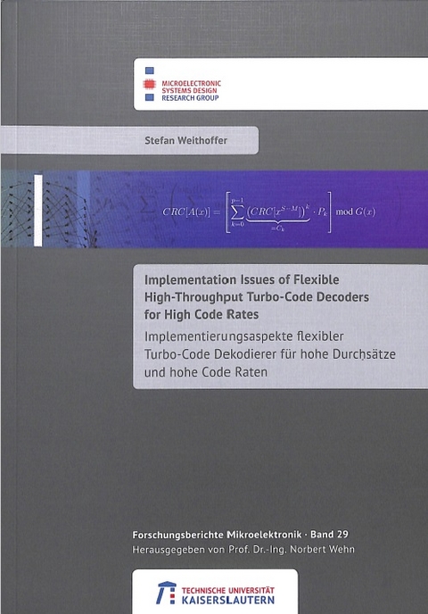 Implementation issues of flexible high-throughput turbo-code decoders for high code rates - Stefan Weithoffer