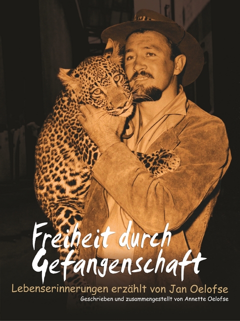 Freiheit durch Gefangenschaft - Annette Oelofse