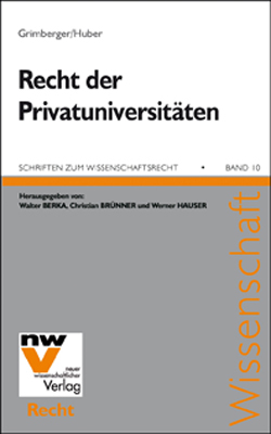 Das Recht der Privatuniversit&auml;ten - Markus Grimberger, Stefan Huber